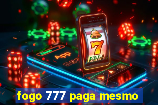 fogo 777 paga mesmo